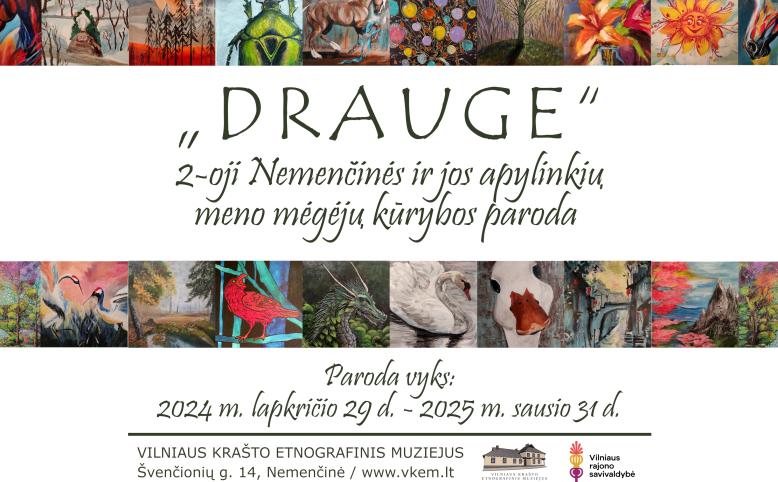 2-oji Nemenčinės ir jos apylinkių meno mėgėjų kūrybos paroda „DRAUGE“